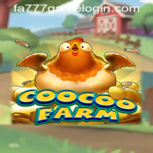 Exploring CooCooFarm: The Innovative Farming Game with FA777.COM