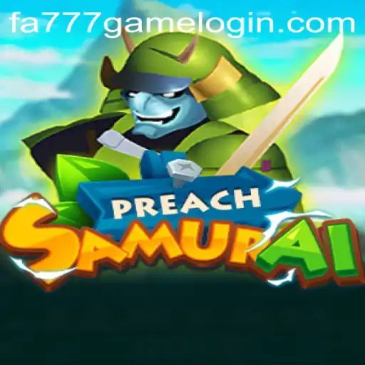 Discover the Thrilling World of PreachSamurai with FA777.COM